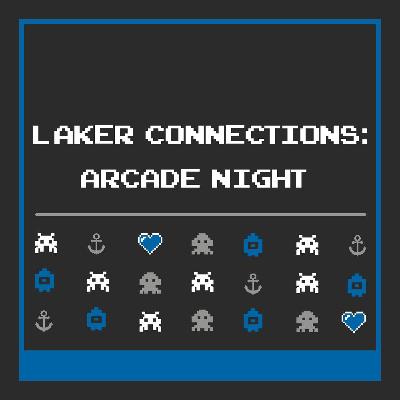 Laker Connections: Arcade Night